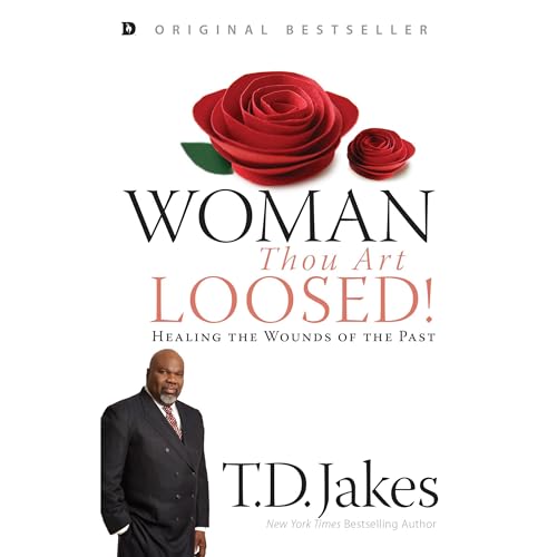 Woman, Thou Art Loosed! Audiobook by T.D. Jakes